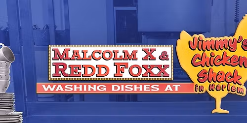 Malcolm X & Redd Foxx Washing Dishes at Jimmy's Chicken Shack in Harlem