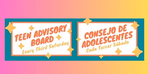 Teen Advisory Board \/\/ Consejo de Adolescentes