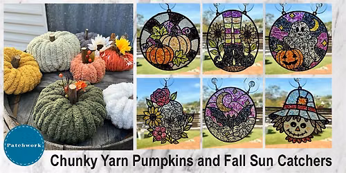 Patchworks Presents Fall Craft Party - Fall Sun Catchers + Chunky Pumpkins!