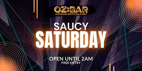 SAUCY Saturday | OZ:BAR | 25.10.25