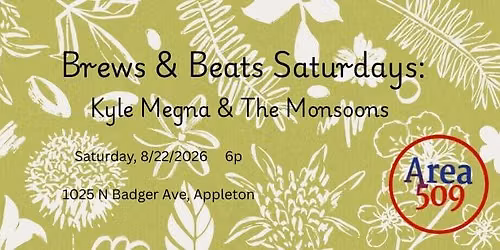 Brews & Beats Saturdays: Kyle Megna & The Monsoons