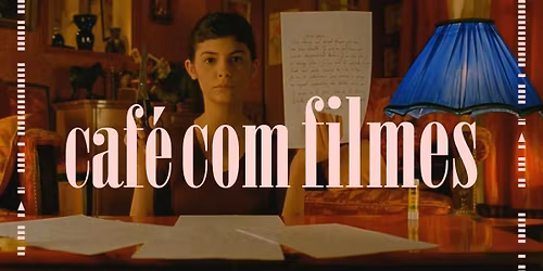 Caf\u00e9 com Filmes | O Famoso Destino de Am\u00e9lie Poulain