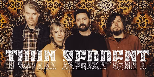 Twin Serpent (slippfest) supp: Healthy Choices + Ben Atkins