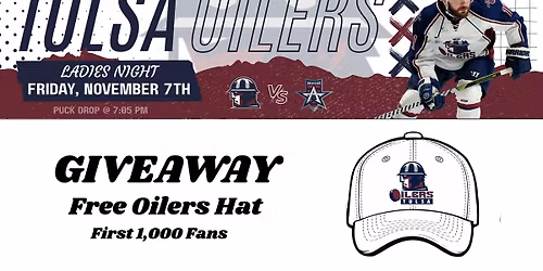 Tulsa Oilers Vs Allen Americans - Game 5 - Ladies Night