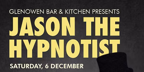 GLENOWEN PRESENTS: JASON THE HYPNOTIST \ud83e\ude84