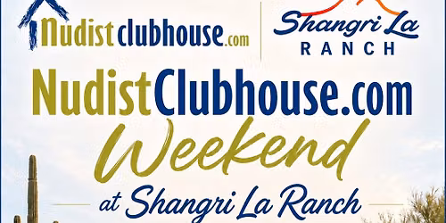 NudistClubhouse Weekend at Shangri La Ranch