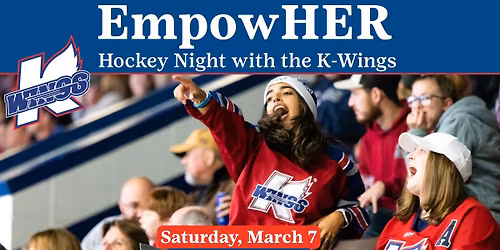 EmpowHER - Hockey Night with the K-Wings!