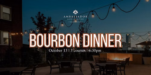 An Evening of Bourbon & Dinner