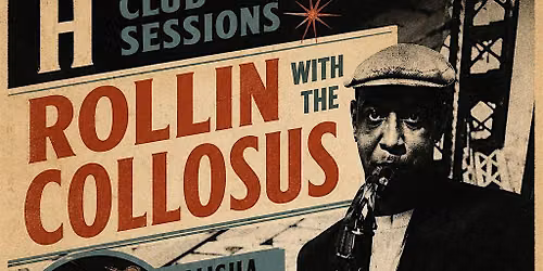 H Club Sessions - "Rollin with the Collosus"