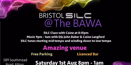 Bristol Silc @ The BAWA Saturday the 1st August.