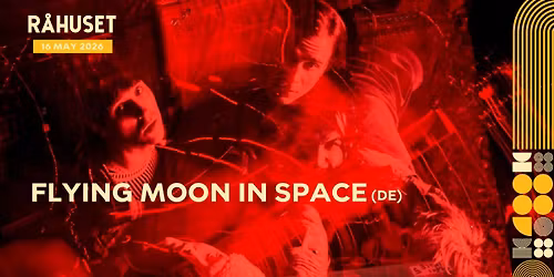 Flying Moon In Space (DE) | R\u00e5huset