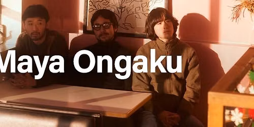 Maya Ongaku