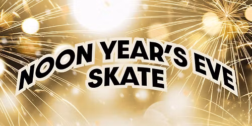 Noon Year's Eve Skate 2025