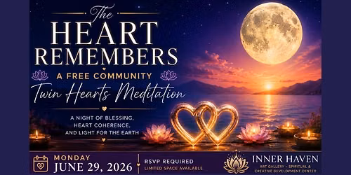 The Heart Remembers - A FREE Community Twin Hearts Meditation