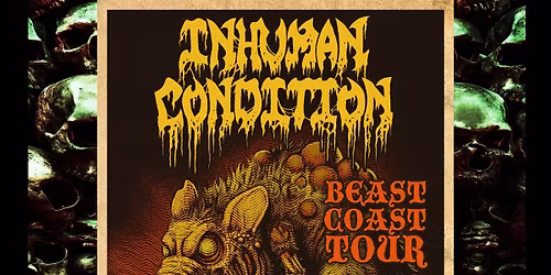 Inhuman Condition \/ Exmortus \/ Trash Panda \/ Aleph Naught @ Chapel of Bones
