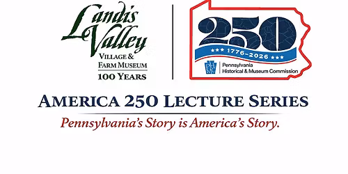 America 250 Lecture Series: Patrick Donmoyer-Mountain Mary