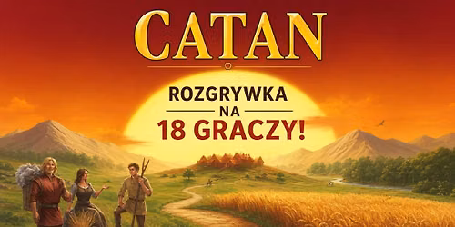 Towarzyskie Poniedzia\u0142ki: CATAN na 18 graczy! \ud83d\udc68\u200d\ud83c\udf3e