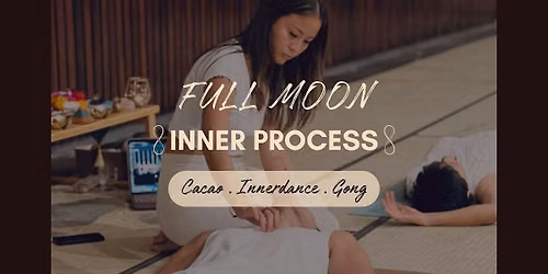 Full Moon Process ~ Cacao & Innerdance
