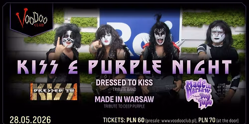 KISS & PURPLE NIGHT I Warsaw - Dressed To Kiss Tribute Band + Made in Warsaw Tribute To Deep Purple