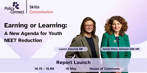 Skills Commission Report Launch - "Earning or Learning"