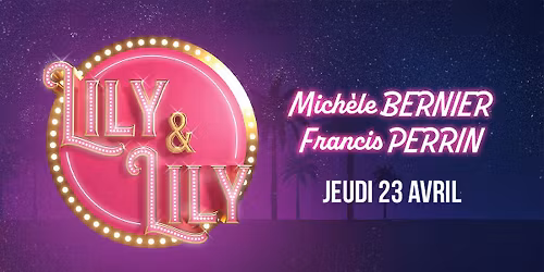 Lily et Lily - Mich\u00e8le Bernier, Francis Perrin