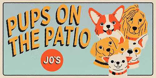 Pups on the Patio (Jo's Houston Heights)