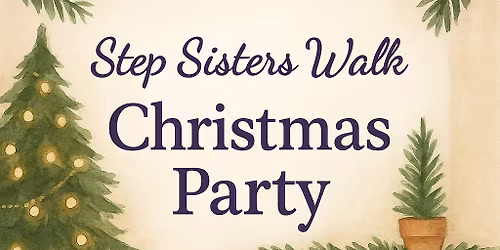 Step Sister Walk Christmas Party Potluck & Fun Sock Exchange