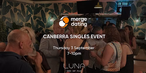 Canberra | Singles Event | Luna Bar | Thursday 3rd September | 50-65