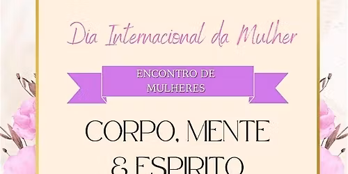 Encontro de Mulheres - Corpo, Mente & Espirito