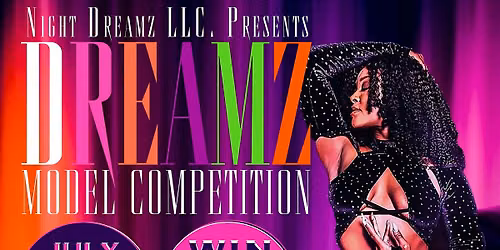 Night Dreamz LLC Presents: DREAMZ Model Competition