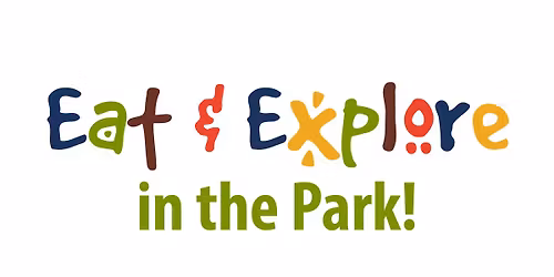 Eat & Explore in the Park