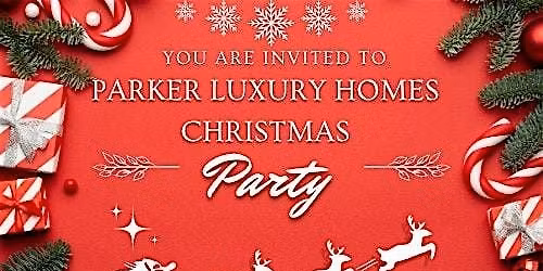Parker Luxury Homes 2025 Christmas Party
