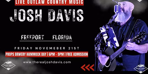 Josh Davis Live at Props Brewery | Outlaw Country in Freeport (Nov 21, 6\u20139PM)