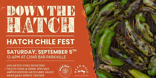 Char Bar Parkville's 1st Annual Hatch Chile Festival \ud83c\udf36\ufe0f