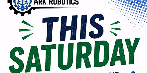 Ark Robotics - Saturday Robotics Workshop!