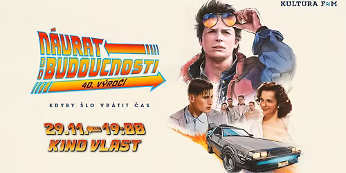 Návrat do budoucnosti (40. výročí) v Kině Vlast