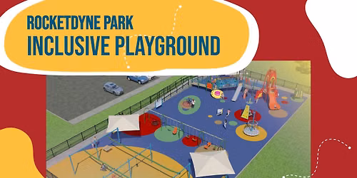 Rocketdyne Park Inclusive Playground Community Preview