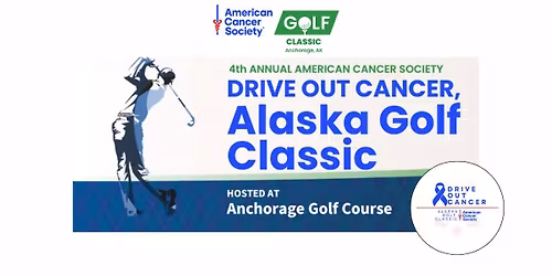 2026 Drive Out Cancer | Alaska Golf Classic