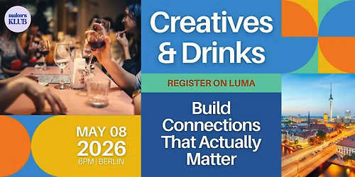 [Register on LUMA!!!] Creatives & Drinks: Friday Night Networking