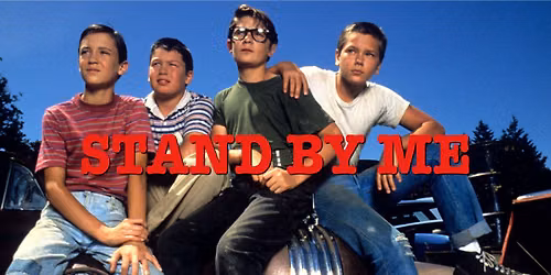 Stand by Me (Tuesday Night Movie)