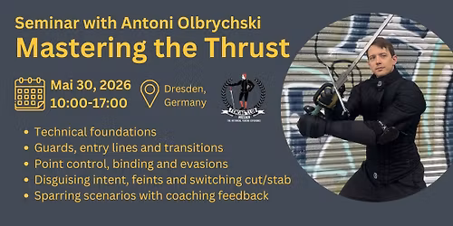 Longsword Workshop: Mastering the Thrust with Antoni Olbrychski