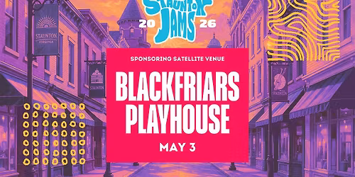 Staunton Jams at Blackfriars Playhouse: The Judy Chops & The House Guitar