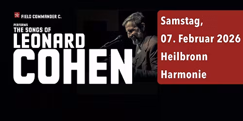 Field Commander C. - The Songs of Leonard Cohen in Heilbronn