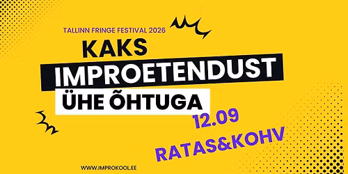 Kaks improetendust \u00fche \u00f5htuga - Tallinn Fringe Festivali eri