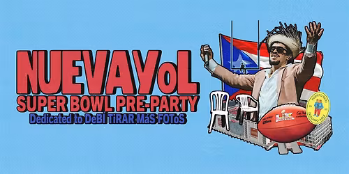NUEVAYoL: Super Bowl DTMF Pre-Party