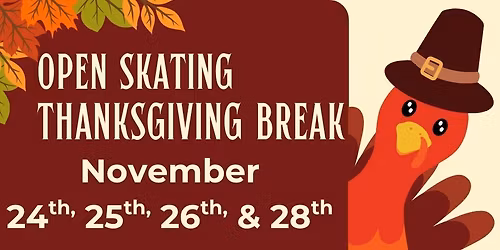Thanksgiving break Open skate 