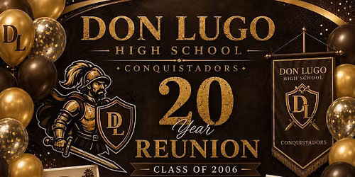 Don Lugo High School\u2019s Class of 2006 20 Year Reunion