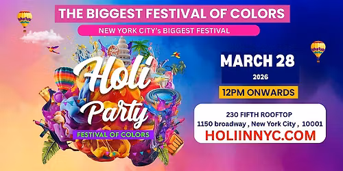 NYC'S Biggest Festival of colors Holi  Party APRIL 11