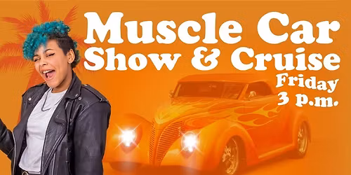 Friday Muscle Car Show & Cruise