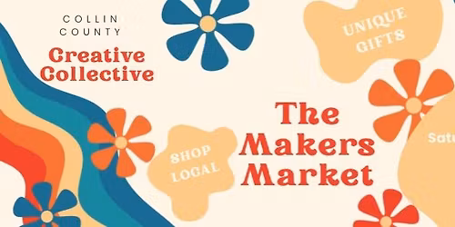 The Makers Market- presented by Collin County Creatives